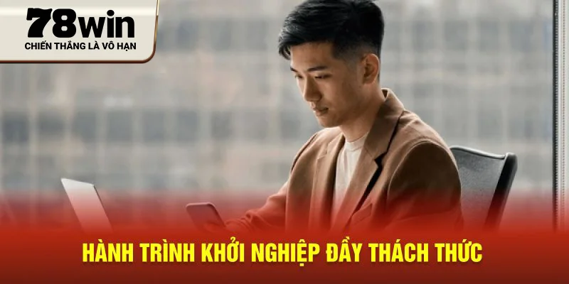Hành trình khởi nghiệp với đầy thách thức