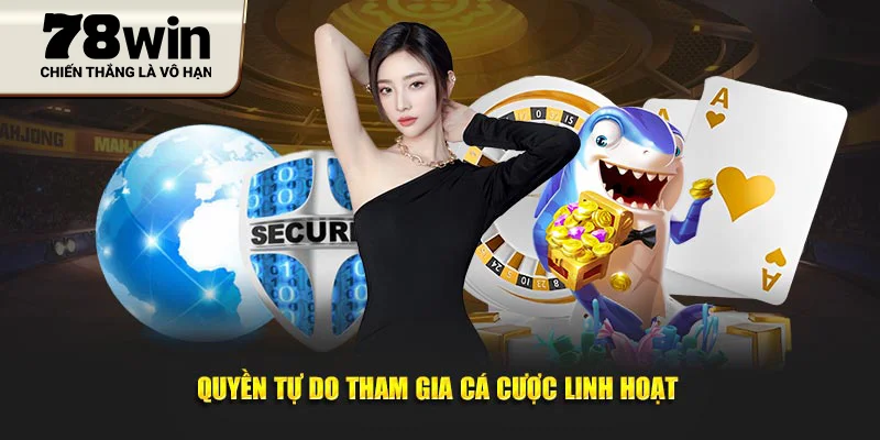 Quyền tự do tham gia cá cược linh hoạt